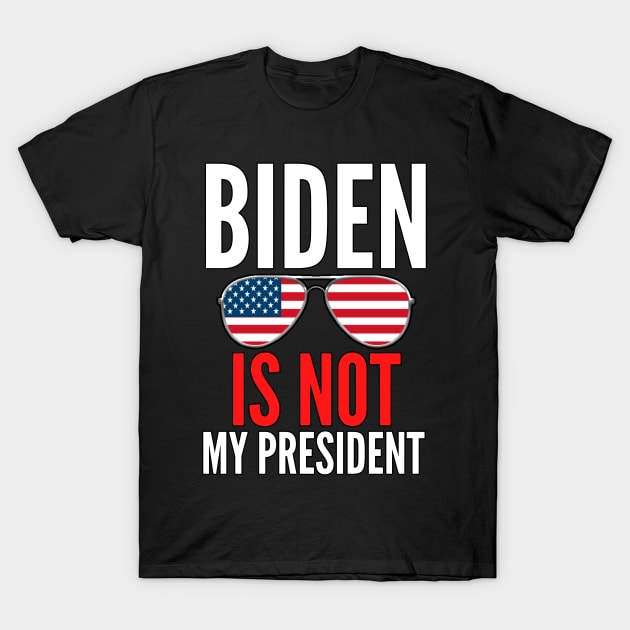 JOE Biden Is Not My President Funny Anti Joe Biden Political Design T-Shirt by PsychoDynamics